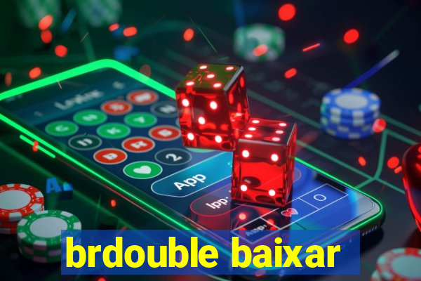 brdouble baixar